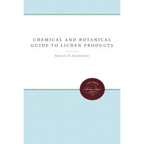 Chemical and Botanical Guide to Lichen Products
