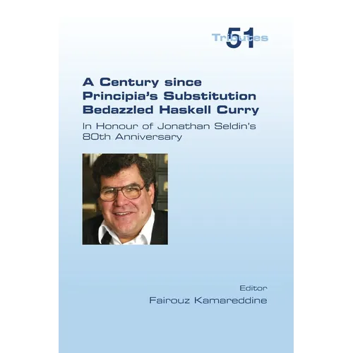 A Century since Principia's Substitution Bedazzled Haskell Curry. In Honour of Jonathan Seldin's 80th Anniversary