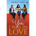 Yes, I was in Love