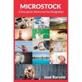 Microstock: Cómo ganar dinero con tus fotografías