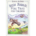 Irish Animal Folk Tales for Children