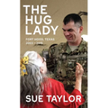 Hug Lady: Fort Hood, Texas 2003 - 2015