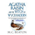 Agatha Raisin and the Witch of Wyckhadden: An Agatha Raisin Mystery