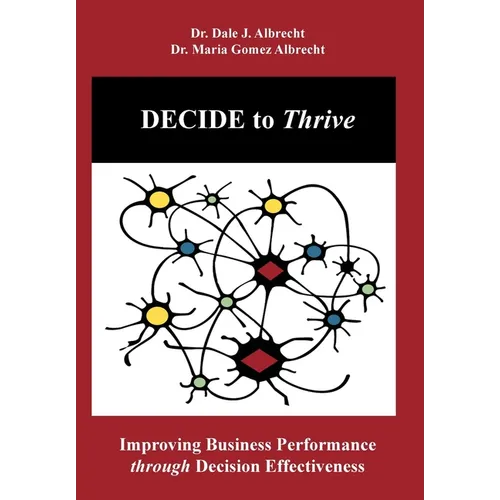 DECIDE to Thrive: Improving Business Performance through Decision Effectiveness