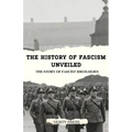 The History of Fascism Unveiled: The Story of Fascist Ideologies