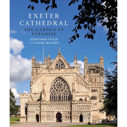 Exeter Cathedral: The Garden of Paradise