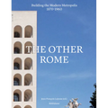 Splendid Ordinary: The Other Rome - 1870-1960