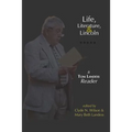 Life, Literature, and Lincoln: A Tom Landess Reader