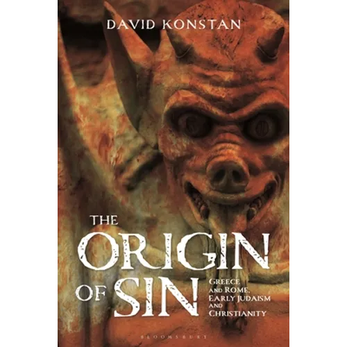 The Origin of Sin: Greece and Rome, Early Judaism and Christianity