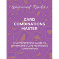 Card Combinations Master: A Comprehensive Guide For Mastering Lenormand's Cards & Combinations