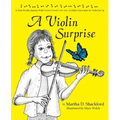 A Violin Surprise, a Note-Worthy Journey with Twinkle, Twinkle Little Star: A Child's Fun Guide for Violin Set Up