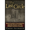 The Last Circle: Danny Casolaro's Investigation Into the Octopus and the PROMIS Software Scandal