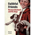 Faithful Friends: Norman Rockwell and His Dogs