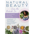 Natural Beauty from the Outside in: 70+ Recipes for All Skin and Hair Types