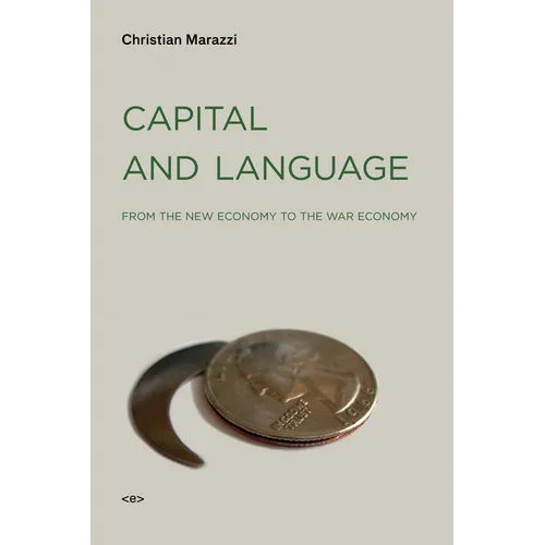 Capital and Language: From the New Economy to the War Economy