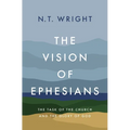 The Vision of Ephesians: The Task of the Church and the Glory of God