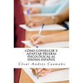 Cómo conseguir y adaptar pruebas psicológicas al idioma español: Adaptación ética con validez y fiabilidad