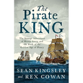 The Pirate King: The Strange Adventures of Henry Avery and the Birth of the Golden Age of Piracy