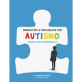 Manejo de la Vida Adulta con Autismo: Manual para profesionales