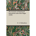 The Acoustics of Orchestral Instruments and of the Organ (1929)