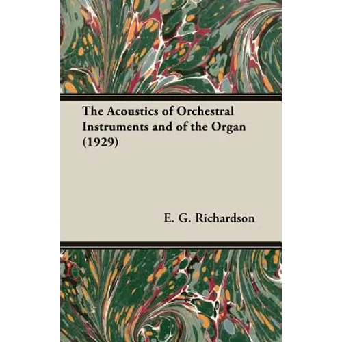 The Acoustics of Orchestral Instruments and of the Organ (1929)