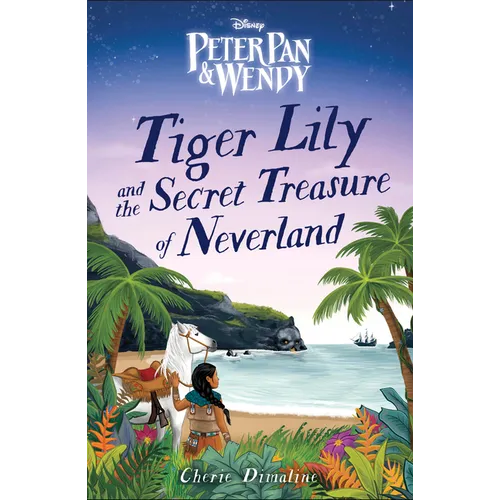 Tiger Lily and the Secret Treasure of Neverland