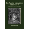 The Twisted Path of the Hidden Saint: An Occult Tale of the Baal Shem Tov