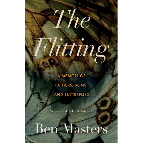 The Flitting: A Memoir of Fathers, Sons, and Butterflies - Paperback