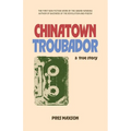 Chinatown Troubadour: A True Story