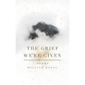 The Grief We're Given