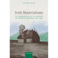 Irish Materialisms: The Nonhuman and the Making of Colonial Ireland, 1690-1830