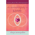 The Sovereignty of Love: Coming Home With Ho'oponopono