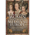The Formidable Women Who Shaped Medieval Europe: Power and Patronage at the Burgundian Court