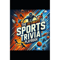 The Ultimate Sports Trivia Playbook: 1000 Fascinating Facts to Challenge and Inspire!