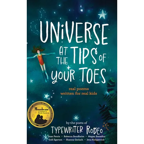 Universe at the Tips of Your Toes: real poems written for real kids