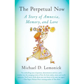 The Perpetual Now: A Story of Amnesia, Memory, and Love