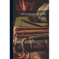 Wounds in the Rain