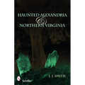 Haunted Alexandria & Northern Virginia
