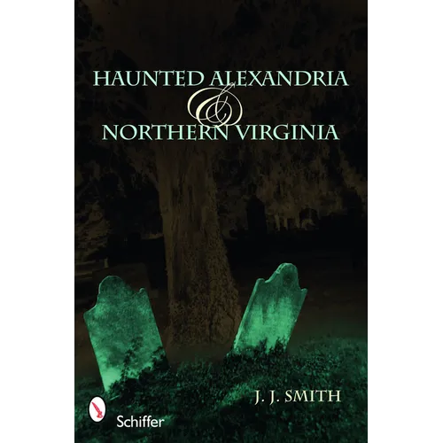 Haunted Alexandria & Northern Virginia