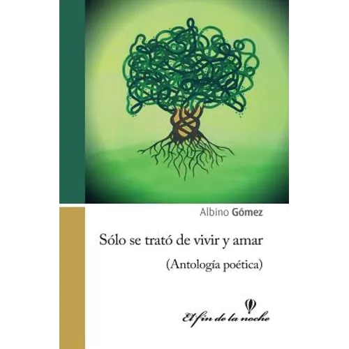 Sólo se trató de vivir y amar - Paperback
