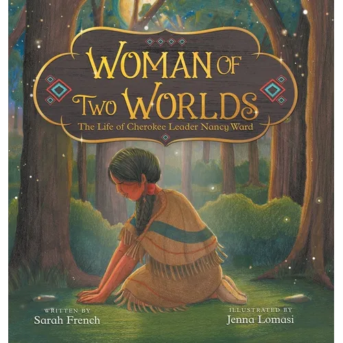 Woman of Two Worlds: The Life of Cherokee Leader Nancy Ward