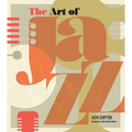 The Art of Jazz: A Visual History
