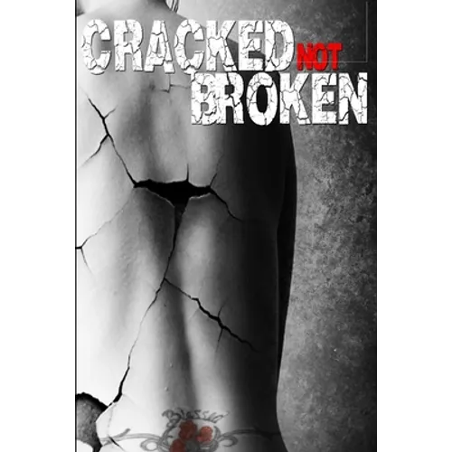 Cracked Not Broken