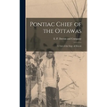 Pontiac Chief of the Ottawas: A Tale of the Siege of Detroit