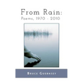 From Rain: Poems, 1970 2010