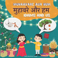 Muhaavare Aur Hum: Idioms and Us - Learn Hindi and English Idioms to Improve Daily Conversational Skills and Vocabulary