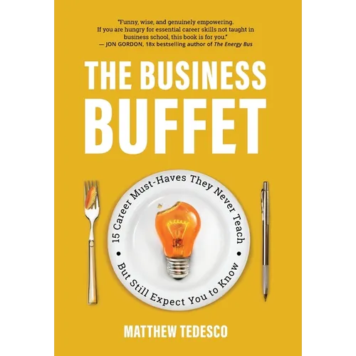 The Business Buffet: 15 Career Must-Haves They Never Teach But Still Expect You to Know