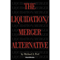 The Liquidation/Merger Alternative