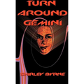 Turn Around, Gemini