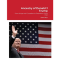 Ancestry of Donald Trump: From Kings and Crusaders to President of the USA